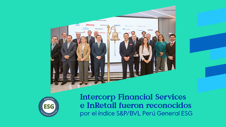Inretail e Intercorp Financial Services conforman el índice de sostenibilidad del mercado bursátil peruano.