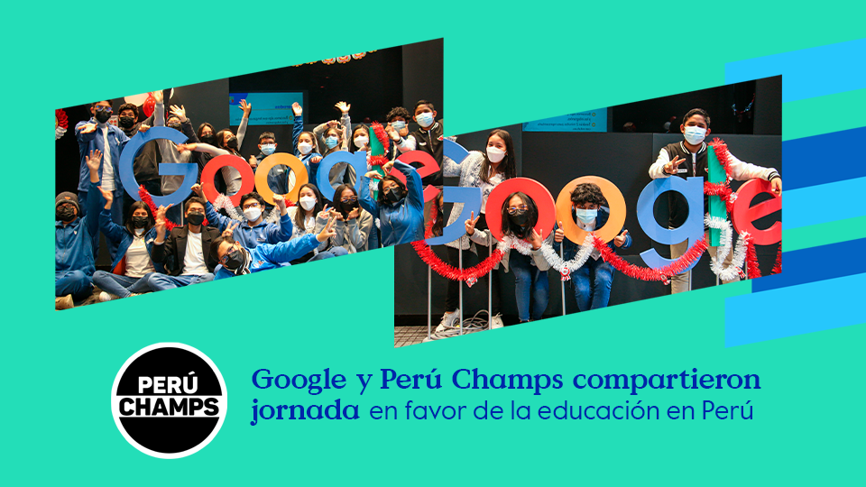 Google y Perú Champs compartieron una jornada en favor de la educación de nuestro país.